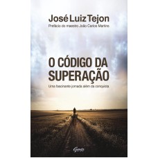 O CÓDIGO DA SUPERAÇÃO