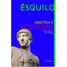 ORESTEIA II: COÉFORAS