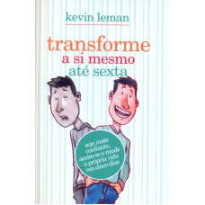 TRANSFORME A SI MESMO ATÉ SEXTA