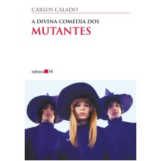 A DIVINA COMÉDIA DOS MUTANTES