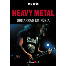 HEAVY METAL: GUITARRAS EM FÚRIA