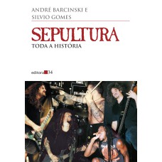 SEPULTURA - TODA A HISTÓRIA