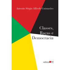 CLASSES, RAÇAS E DEMOCRACIA