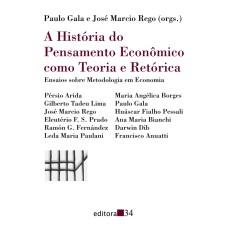 A HISTÓRIA DO PENSAMENTO ECONÔMICO COMO TEORIA E RETÓRICA