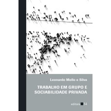 TRABALHO EM GRUPO E SOCIABILIDADE PRIVADA