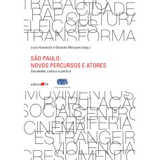 SÃO PAULO: NOVO PERCURSOS E ATORES (SOCIEDADE, CULTURA E POLÍTICA)