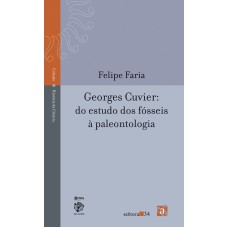 GEORGES CUVIER: DO ESTUDO DOS FÓSSEIS À PALEONTOLOGIA