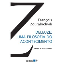 DELEUZE: UMA FILOSOFIA DO ACONTECIMENTO