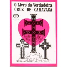 LIVRO DA VERDADEIRA CRUZ DE CARAVACA, O - 8