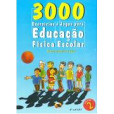 3000 EXERCICIOS E JOGOS PARA EDUCACAO FISICA ESCOLAR