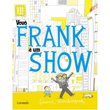 VOVÔ FRANK É UM SHOW