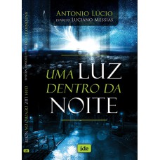 UMA LUZ DENTRO DA NOITE