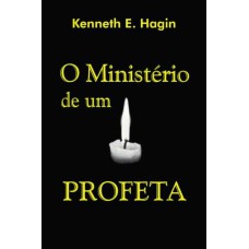 O MINISTÉRIO DE UM PROFETA CRESCIMENTO