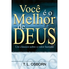 VOCÊ É O MELHOR DE DEUS