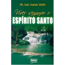 VIVER SEGUNDO O ESPIRITO SANTO - 1ª