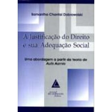 A JUSTIFICAÇÃO DO DIREITO E SUA ADEQUAÇÃO SOCIAL