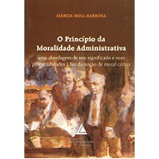 O PRINCÍPIO DA MORALIDADE ADMINISTRATIVA