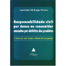 RESPONSABILIDADE CIVIL POR DANOS AO CONSUMIDOR CAUSADOS POR DEFEITOS DOS PRODUTOS