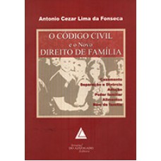 O CÓDIGO CIVIL E O NOVO DIREITO DE FAMÍLIA