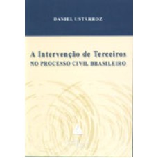 A INTERVENÇÃO DE TERCEIROS NO PROCESSO CIVIL BRASILEIRO