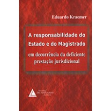 A RESPONSABILIDADE DO ESTADO E DO MAGISTRADO