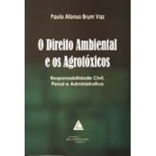 O DIREITO AMBIENTAL E OS AGROTÓXICOS