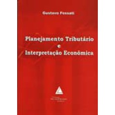 PLANEJAMENTO TRIBUTÁRIO E INTERPRETAÇÃO ECONÔMICA