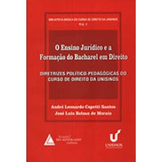 O ENSINO JURÍDICO E A FORMAÇÃO DO BACHAREL EM DIREITO