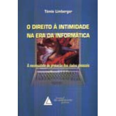 O DIREITO À INTIMIDADE NA ERA DA INFORMÁTICA