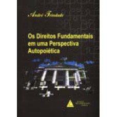 OS DIREITOS FUNDAMENTAIS EM UMA PERSPECTIVA AUTOPOIÉTICA