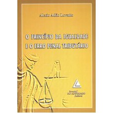 O PRINCÍPIO DA IGUALDADE E O ERRO PENAL TRIBUTÁRIO