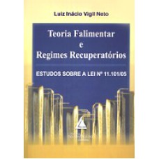 TEORIA FALIMENTAR E REGIMES RECUPERATÓRIOS