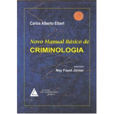 NOVO MANUAL BÁSICO DE CRIMINOLOGIA