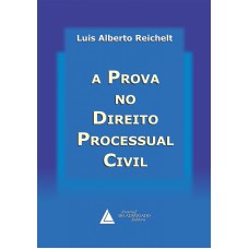 A PROVA NO DIREITO PROCESSUAL CIVIL