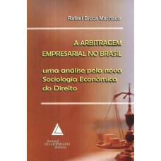 A ARBITRAGEM EMPRESARIAL NO BRASIL