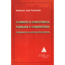 O DIREITO À CONVIVÊNCIA FAMILIAR E COMUNITÁRIA