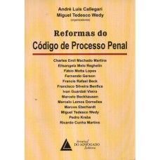 REFORMAS DO CÓDIGO DE PROCESSO PENAL