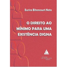 O DIREITO AO MÍNIMO PARA UMA EXISTÊNCIA DIGNA