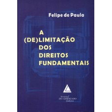 A (DE)LIMITAÇÃO DOS DIREITOS FUNDAMENTAIS