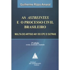 AS ASTREINTES E O PROCESSO CIVIL BRASILEIRO