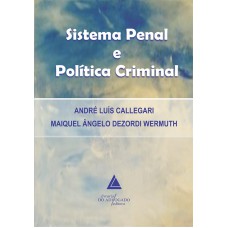 SISTEMA PENAL E POLÍTICA CRIMINAL