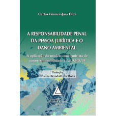 A RESPONSABILIDADE PENAL DA PESSOA JURÍDICA E O DANO AMBIENTAL