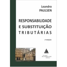 RESPONSABILIDADE E SUBSTITUIÇÃO TRIBUTÁRIAS