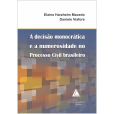 A DECISÃO MONOCRÁTICA E A NUMEROSIDADE NO PROCESSO CIVIL BRASILEIRO