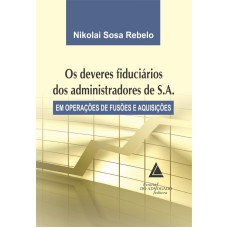 OS DEVERES FIDUCIÁRIOS DOS ADMINISTRADORES DE S.A.