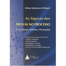 AS LÓGICAS DAS PROVAS NO PROCESSO