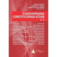 CONTROVÉRSIAS CONSTITUCIONAIS ATUAIS