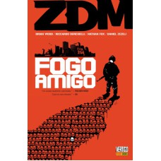 Zdm vol. 4 - fogo amigo