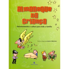 ALMANAQUE DA CRIANCA - ENTRETENIMENTO E CULTURA PARA TODA A FAMILIA - 1