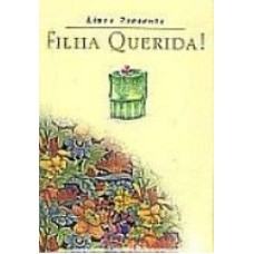 FILHA QUERIDA - COLECAO LIVRO PRESENTE